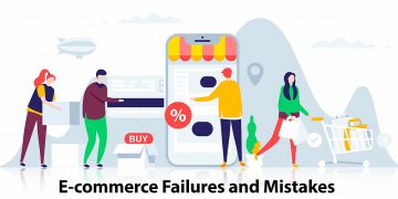Top 10 Reasons for E commerce Failures and Mistakes