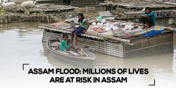 Assam Flood: Millions Of Lives Are At Risk In Assam