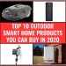 Top 10 Outdoor Smart Home Products You Can Buy in 2020