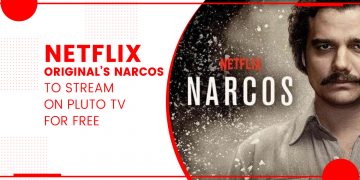 Netflix Original’s Narcos To Stream On Pluto TV For Free