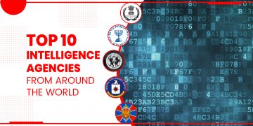 Top 10 Intelligence Agencies From Around The World