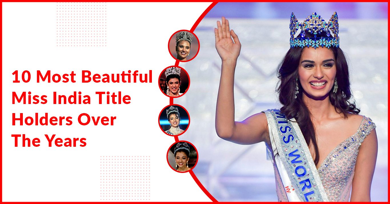 10 Most Beautiful Miss India Title Holders Over The Years | UpTalkies