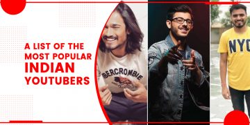 A List Of The Most Popular Indian YouTubers