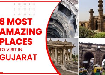 8 Most Amazing Places To Visit In Gujarat
